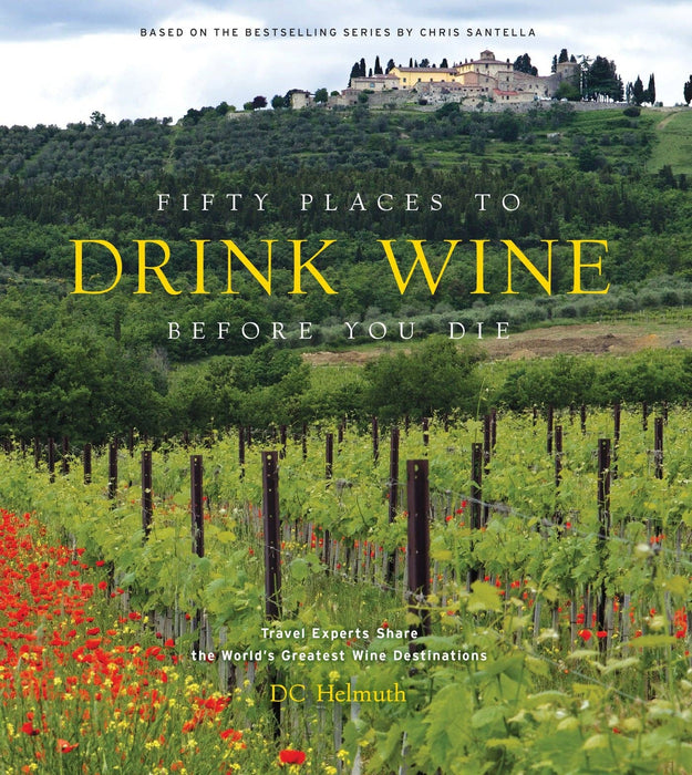 Fifty Places to Drink Wine Before You Die (Hardback)